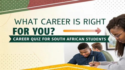 What Career Is Right for You? Career Quiz for South African Students