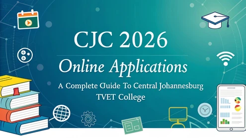 CJC 2026 Online Applications: A Complete Guide to Central Johannesburg TVET College