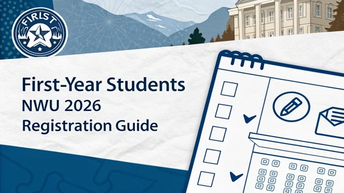 First-Year Students NWU 2026 Registration Guide