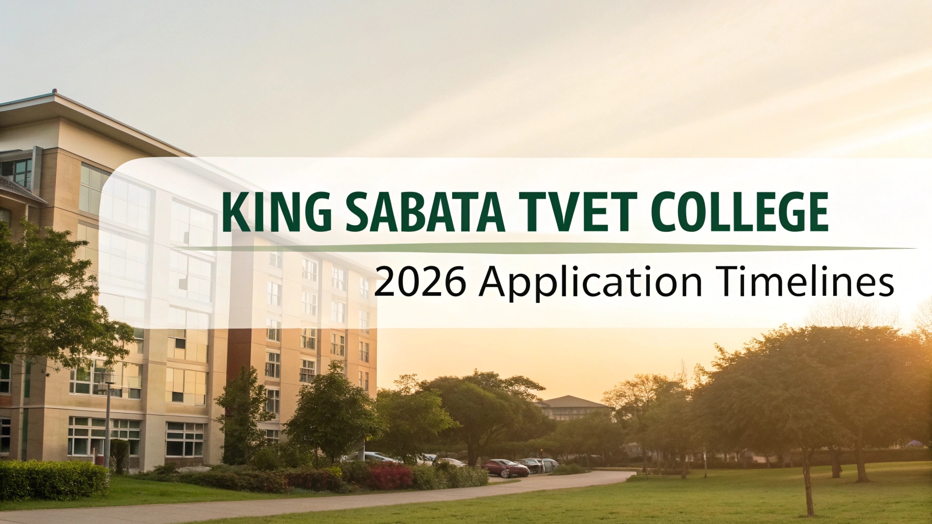 King Sabata TVET College 2026 Application Timelines