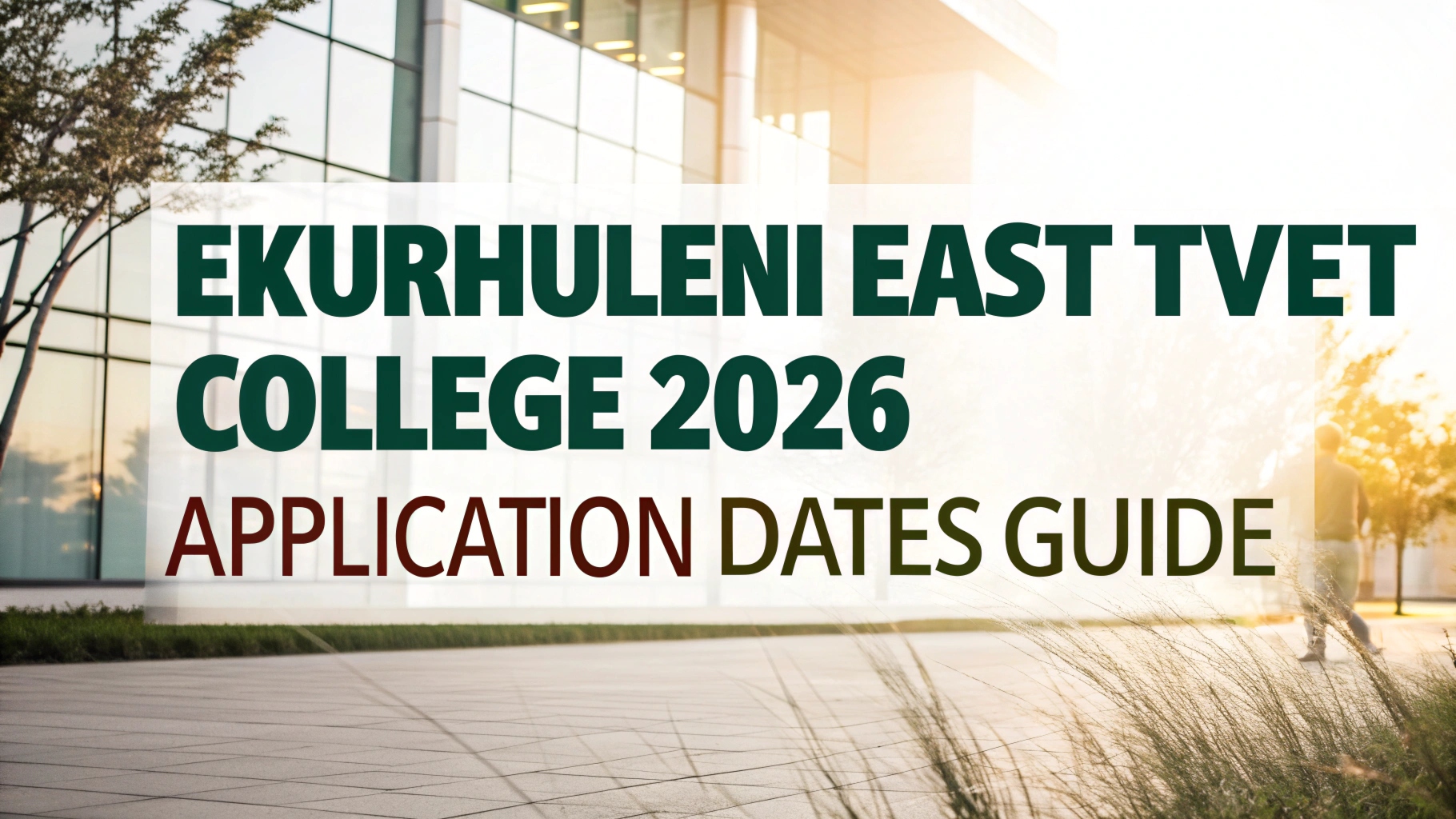 Ekurhuleni East TVET College 2026 Application Dates Guide