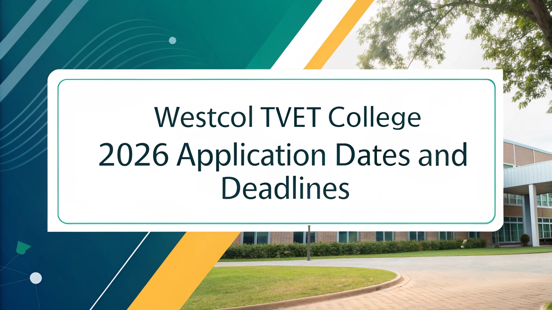 Westcol TVET College 2026 Application Dates and Deadlines