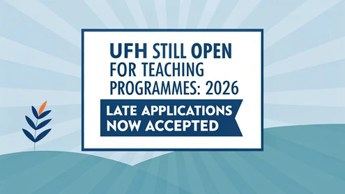 UFH Still Open for Teaching Programmes: 2026 Late Applications Now Accepted